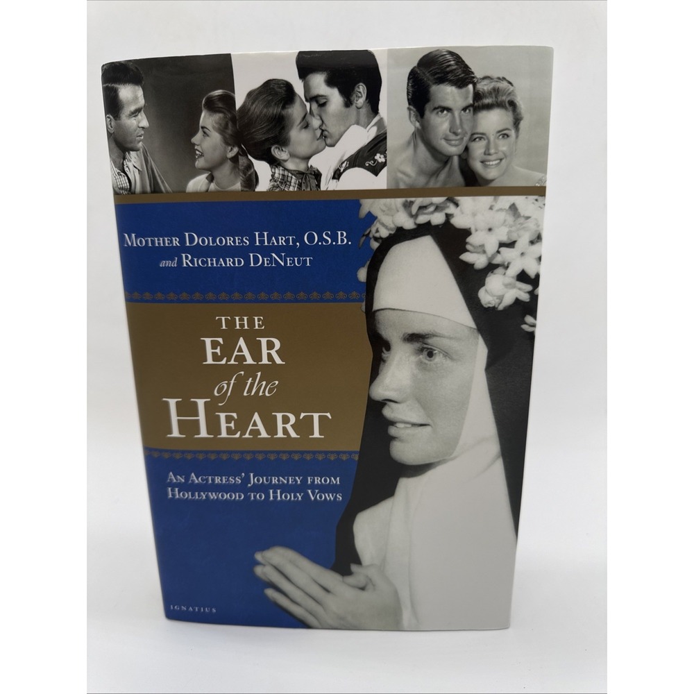 The Ear of the Heart: An Actress' Journey from Hollywood to Holy Vows Hardback